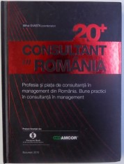 20+ CONSULTANT IN ROMANIA - PROFESIA SI PIATA DE CONSULTANTA IN MANAGEMENT DIN ROMANIA. BUNE PRACTICI IN CONSULTANTA IN MANGEMENT ( EDITIE IN ROMANA