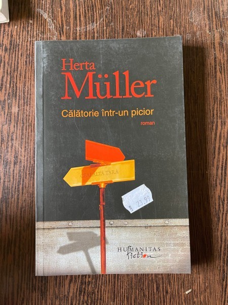 Herta Muller - Calatorie intr-un picior