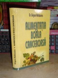 Dr. GRIGORE MALTEZEANU - ALIMENTATIA SI BOALA CANCEROASA , 2002 *