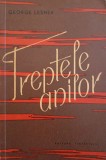 TREPTELE ANILOR (CU DEDICATIA AUTORULUI CATRE PICTORUL VAL GHEORGHIU)-GEORGE LESNEA-252887