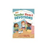 My Tender Heart Devotions (Part of the My Tender Heart Series)