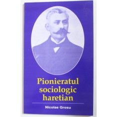 PIONIERATUL SOCIOLOGIC HARETIAN de NICOLAE GROSU , 2001