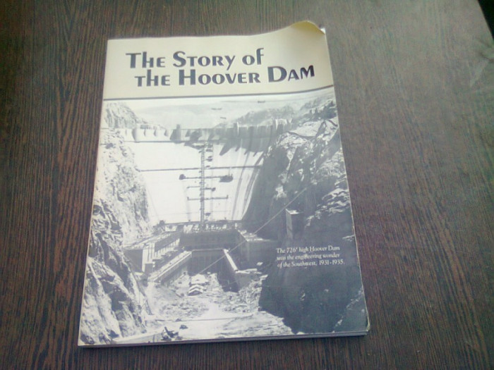 THE STORY OF THE HOOVER DAM *CARTE IN LIMBA ENGLEZA)NEVADA PUBNS,