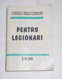 Corneliu Zelea Codreanu - Pentru legionari , 1994 , editie anastatica