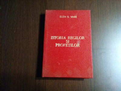 ISTORIA PROFETILOR SI RELIGILOR -&amp;nbsp; E. G. White - 1990, 517 p. foto