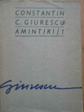 Amintiri 1 - Constantin C. Giurescu ,281759