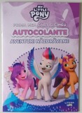 MY LITTLE PONY , PRIMA MEA CARTICICA CU AUTOCOLANTE , AVENTURI NAZDRAVANE , 2025