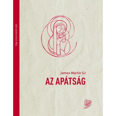 Az ap&amp;aacute;ts&amp;aacute;g - James Martin Sj foto