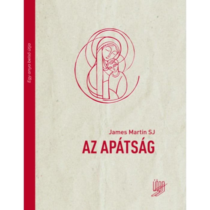 Az ap&aacute;ts&aacute;g - James Martin Sj
