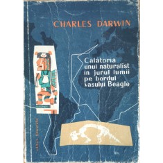 Calatoria Unui Natuarlist In Jurul Lumii Pa Bordul Vasului Be - Charles Darwin , E798