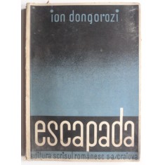 Escapada - Ion Dongorozi