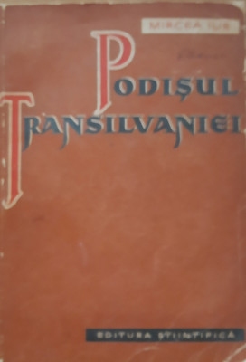 PODISUL TRANSILVANIEI - MIRCEA ILIE 1958 foto