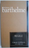 Regele &ndash; Donald Barthelme