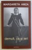 DEMULT , CA SI IERI , EDITIA A II - A de MARGARETA AMZA , 2008