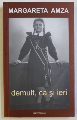 DEMULT , CA SI IERI , EDITIA A II - A de MARGARETA AMZA , 2008 foto