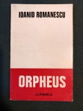 Ioanid Romanescu - Orpheus, Junimea 1986