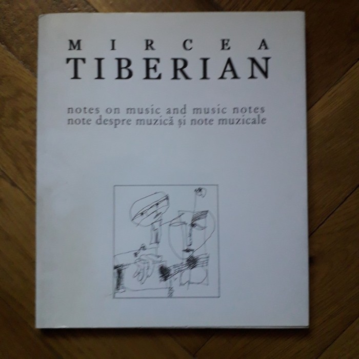 Mircea Tiberian - Note despre muzica si note muzicale / Notes on music and music notes (Charmides, 2005, autograf/dedicatie/semnatura) etno jazz pian