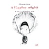 A f&uuml;gg&ouml;ny m&ouml;g&ouml;tt - Czank L&iacute;via