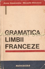 Gramatica Limbii Franceze - Anca Cosaceanu, Micaela Slavescu foto