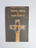 Vestea bună și implicațiile ei &ndash; Aut. Constantin Dupu, Ed. Stephanus, 1993