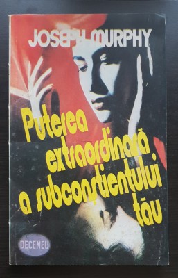 Puterea extraordinară a subconștientului tău - Joseph Murphy foto