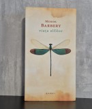 Muriel Barbery - Viata elfilor | Fantasy, magie