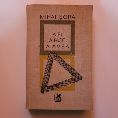 Mihai Sora - A fi a face a avea (1985, editie cartonata) foto