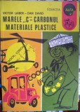 Marele &quot;C&quot; - Carbonul materiale plastice