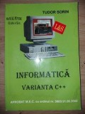 Informatica: Manual pentru clasa a 11-a Varianta C++ - Tudor Sorin