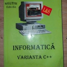 Informatica: Manual pentru clasa a 11-a Varianta C++ - Tudor Sorin