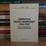Profesor N. LUNGU - GRAMATICA MUZICII BISERICESTI PSALTICE : STUDIU COMPARATIV CU NOTATIA LINIARA , 1997 *