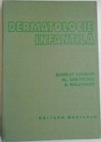 DERMATOLOGIE INFANTILA de SCLARLAT LONGHIN...A. WOLFSHAUT , 1979