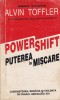 Power Shift. Puterea in miscare - Alvin Toffler, Sociologie, Antet, Stare Buna, Romana
