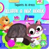 Tapints &eacute;s &eacute;rezz - &Aacute;llatok a h&aacute;z k&ouml;r&uuml;l - &Eacute;rz&eacute;kfejlesztő k&ouml;nyvecske - Grazyna Wasilewicz