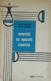 Exercitii cu aparate elastice - Adrian Dragnea, Cornel Atanasiu