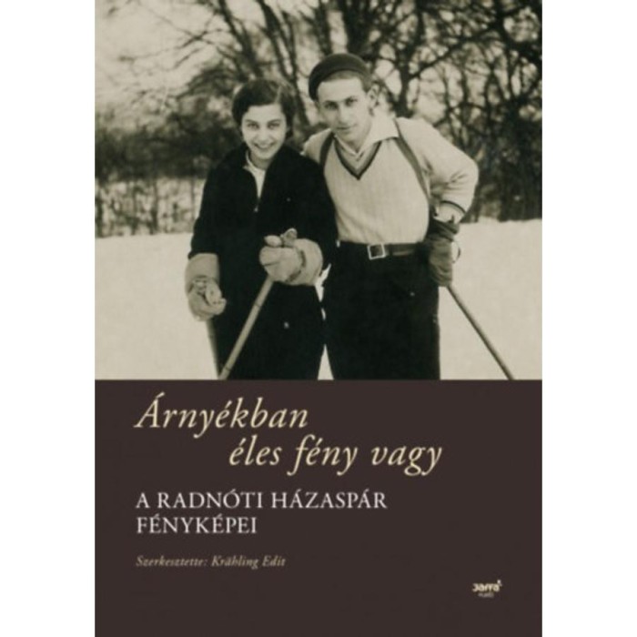 &Aacute;rny&eacute;kban &eacute;les f&eacute;ny vagy - A Radn&oacute;ti h&aacute;zasp&aacute;r f&eacute;nyk&eacute;pei - Radn&oacute;ti Mikl&oacute;sn&eacute; Gyarmati Fanni