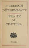 Frank al cincilea - Friedrich Durrenmatt