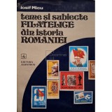 Iosif Micu - Teme si subiecte filatelice din istoria Romaniei (Editia: 1980)