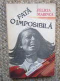 O fata imposibila - Felicia Marinca - 1985