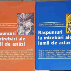 RASPUNSURI LA INTREBARI ALE LUMII DE ASTAZI VOL.1-2 SCRISORI MISIONARE-EPISCOPUL NICOLAE VELIMIROVICI