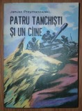 Janusz Przymanowski - Patru tanchiști și un c&acirc;ine