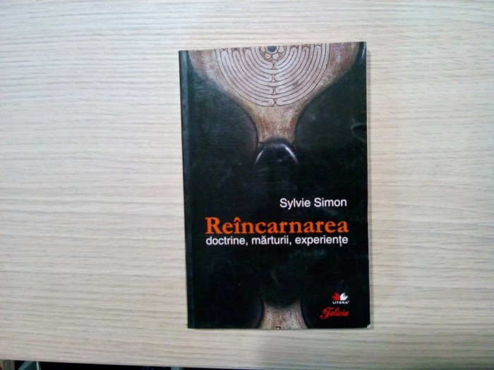 REINCARNAREA - Doctrine, Marturii, Experiente - Sylvie Simon - 2010, 180 p.