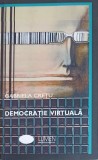 Democratie Virtuala - Gabriela Cretu, Lumen, 2010, Politica Alternativa, 145 pagini