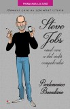 Steve Jobs, omul care a dat viata computerului. Oameni care au schimbat istoria | Pierdomenico Baccalario