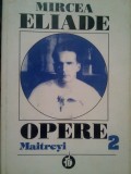 Mircea Eliade - Maitreyi ( Opere, vol. 2 )