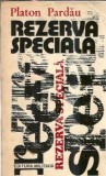 Rezerva speciala - Platon Pardau