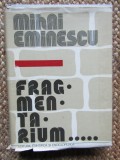 Mihai Eminescu - Fragmentarium (1981, editie cartonata)