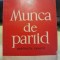 Munca de partid, publicatie lunara, nr.7, iulie 1965 editura Scinteia