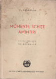 Ion Luca Caragiale - Momente, schite, amintiri, 1946, Alta editura