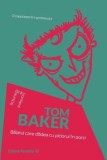 Cumpara ieftin Baiatul care dadea cu piciorul in porci. O capodopera a grotescului/Tom Baker, Paralela 45